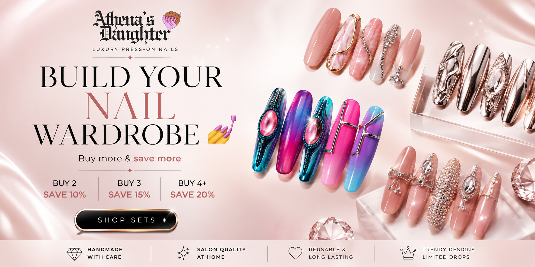 Luxury Athena’s Daughter press-on nails website banner featuring glossy handcrafted nail sets in nude, chrome, rhinestone, and colorful artistic designs on a soft blush background with the text “Build Your Nail Wardrobe” and bundle savings offers.